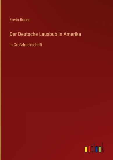 Der Deutsche Lausbub in Amerika