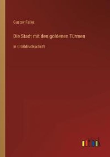Die Stadt mit den goldenen Türmen