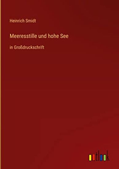 Meeresstille und hohe See