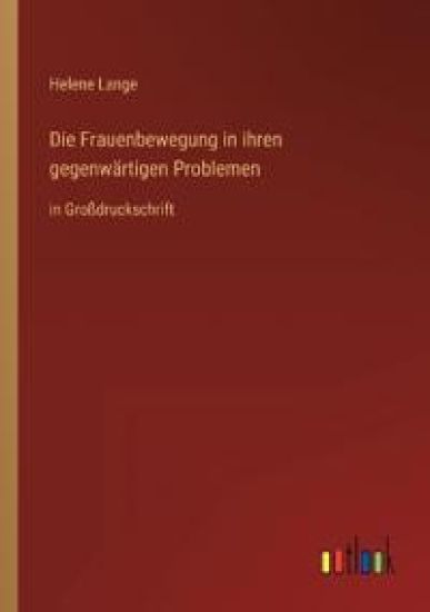 Die Frauenbewegung in ihren gegenwärtigen Problemen