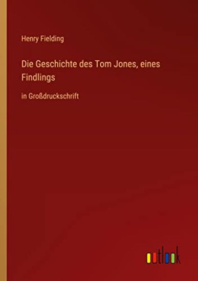 Die Geschichte des Tom Jones, eines Findlings