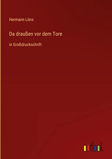 Da draußen vor dem Tore