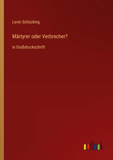 Märtyrer oder Verbrecher?