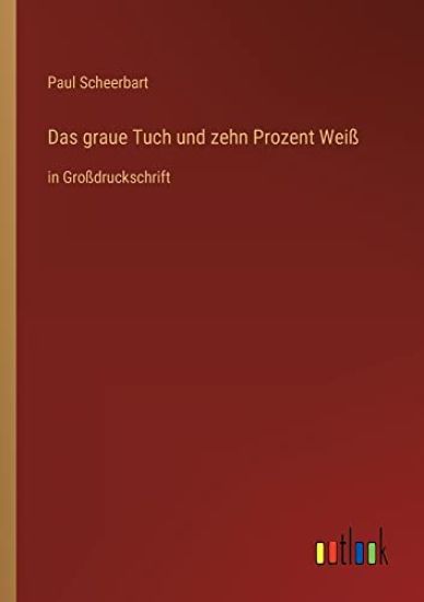 Das graue Tuch und zehn Prozent Weiß