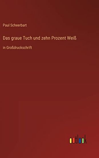 Das graue Tuch und zehn Prozent Weiß