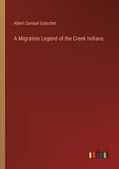 A Migration Legend of the Creek Indians