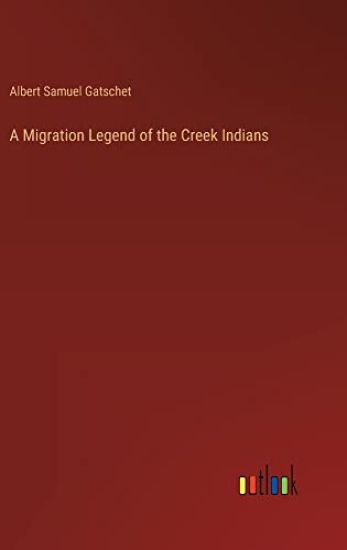 A Migration Legend of the Creek Indians
