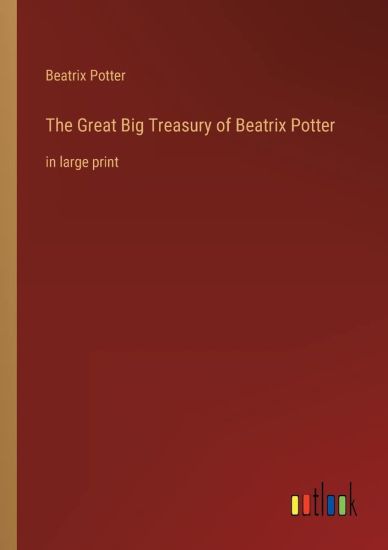 The Great Big Treasury of Beatrix Potter