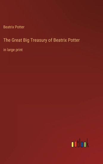 The Great Big Treasury of Beatrix Potter