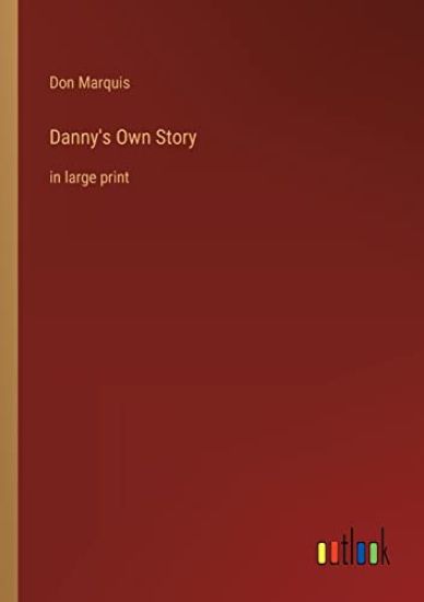 Danny's Own Story
