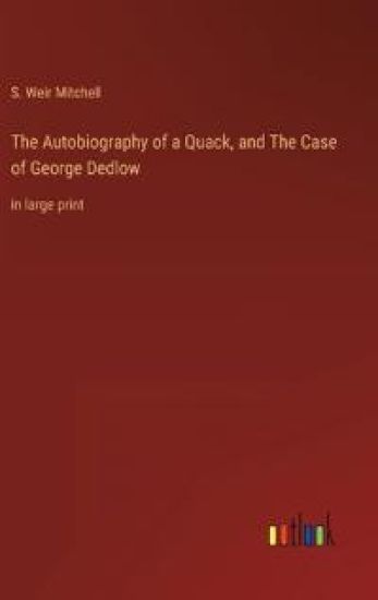 The Autobiography of a Quack, and The Case of George Dedlow