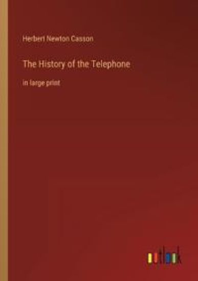 The History of the Telephone