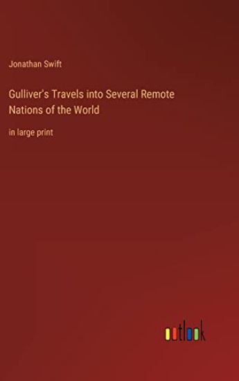 Gulliver's Travels into Several Remote Nations of the World