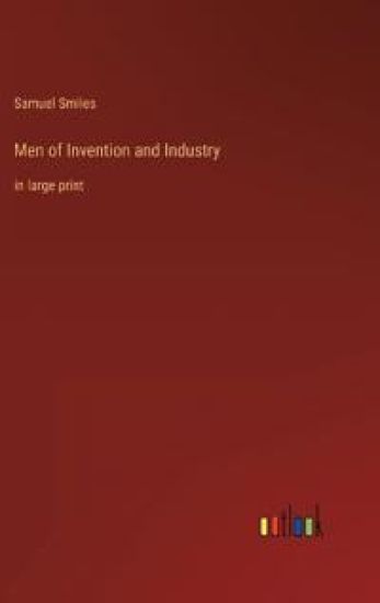 Men of Invention and Industry