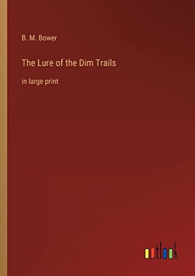 The Lure of the Dim Trails