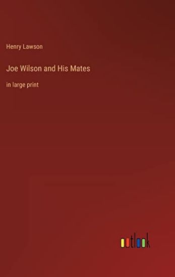 Joe Wilson and His Mates