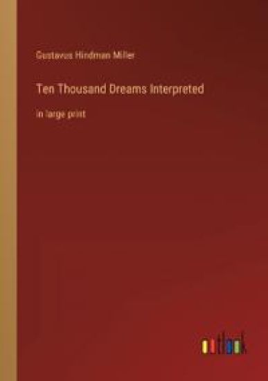 Ten Thousand Dreams Interpreted