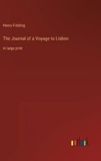 The Journal of a Voyage to Lisbon