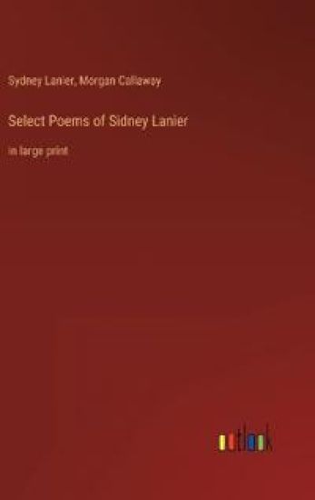Select Poems of Sidney Lanier