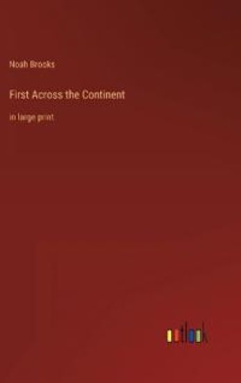 First Across the Continent