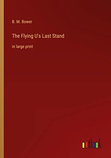 The Flying U's Last Stand