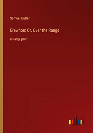 Erewhon; Or, Over the Range