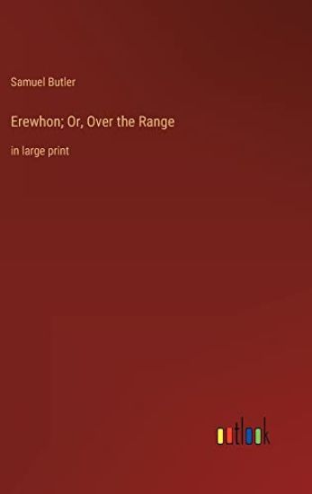 Erewhon; Or, Over the Range