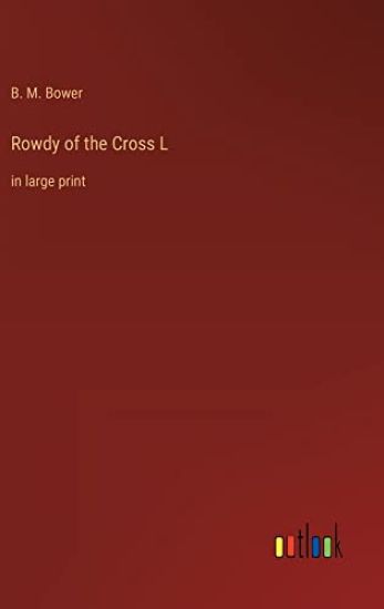 Rowdy of the Cross L