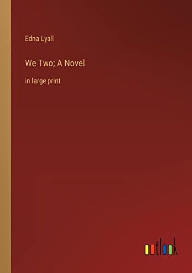 We Two; A Novel