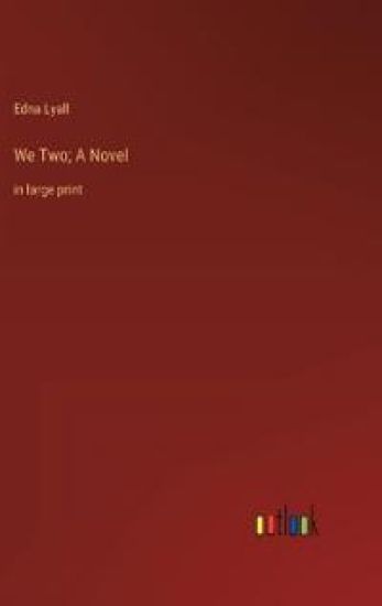 We Two; A Novel