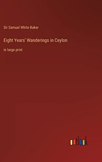 Eight Years' Wanderings in Ceylon