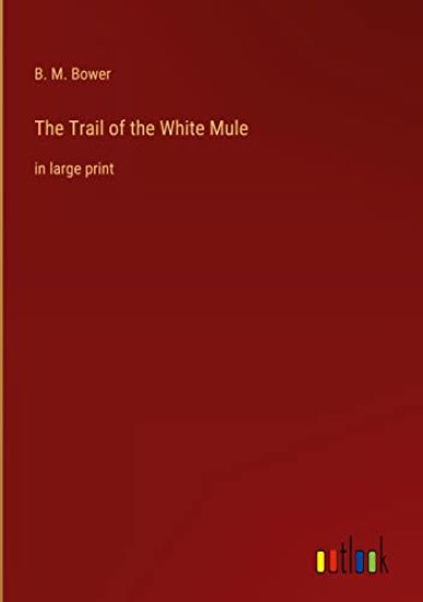 The Trail of the White Mule