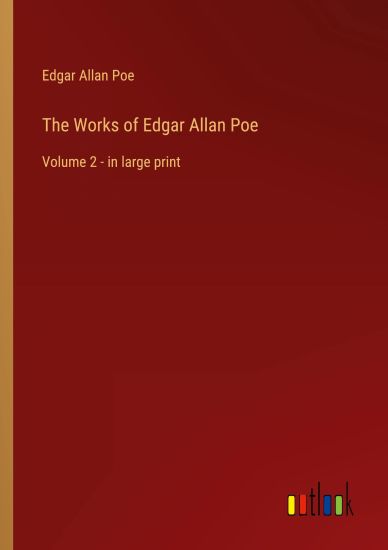 The Works of Edgar Allan Poe