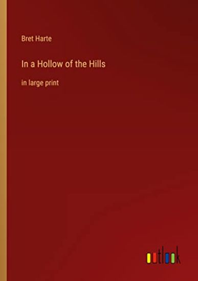 In a Hollow of the Hills