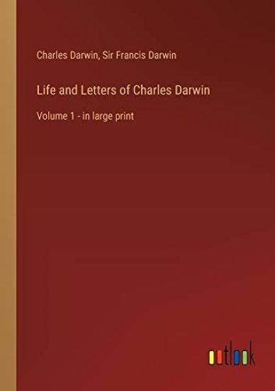 Life and Letters of Charles Darwin