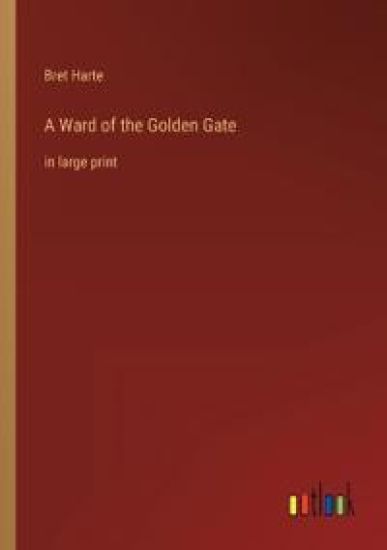 A Ward of the Golden Gate