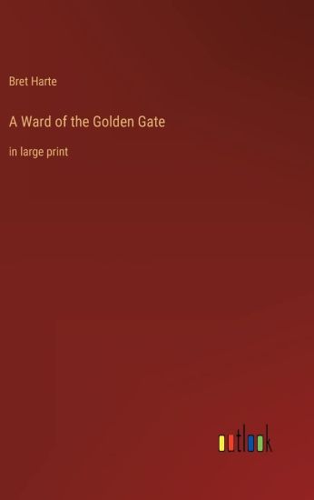 A Ward of the Golden Gate