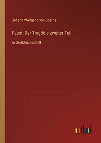 Faust; Der Tragödie zweiter Teil