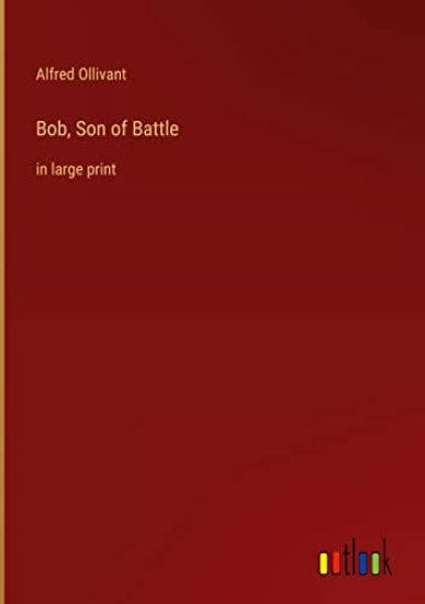 Bob, Son of Battle