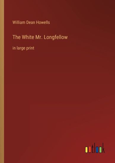 The White Mr. Longfellow