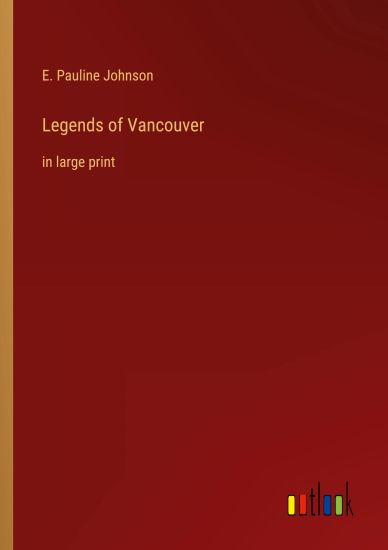 Legends of Vancouver
