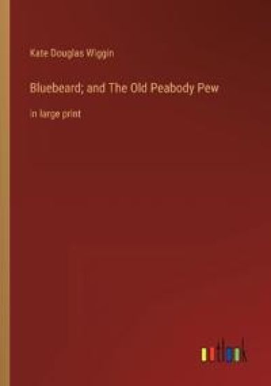 Bluebeard; and The Old Peabody Pew