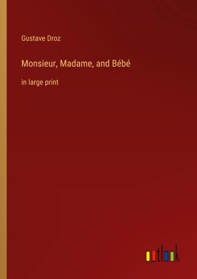 Monsieur, Madame, and Bébé