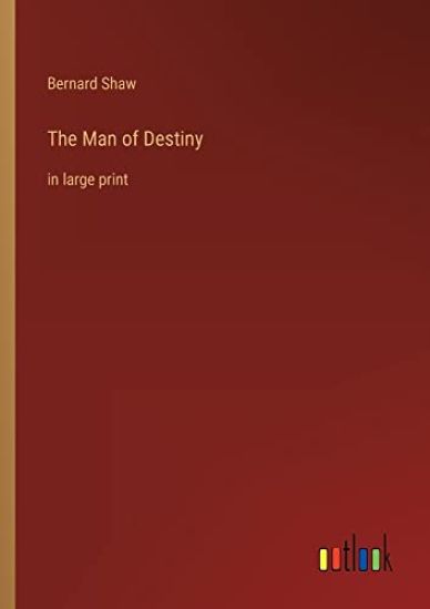 The Man of Destiny