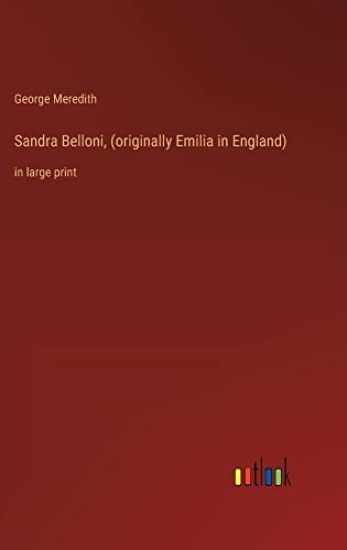Sandra Belloni, (originally Emilia in England)