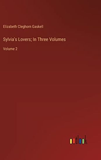 Sylvia's Lovers; In Three Volumes