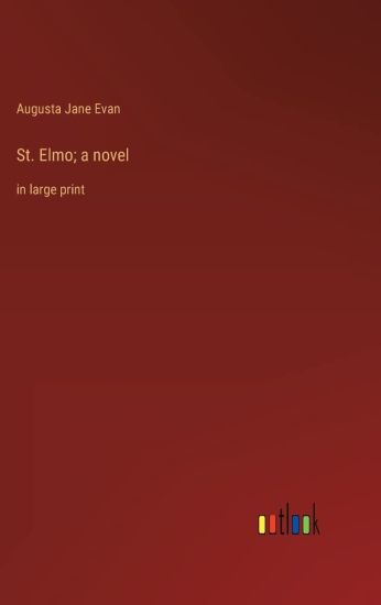 St. Elmo; a novel