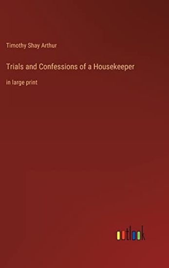 Trials and Confessions of a Housekeeper