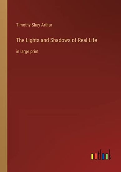 The Lights and Shadows of Real Life