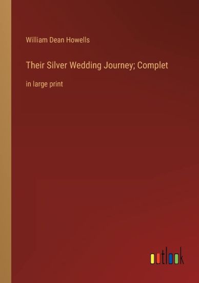 Their Silver Wedding Journey; Complet